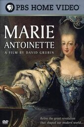 Marie Antoinette: A Film by David Grubin