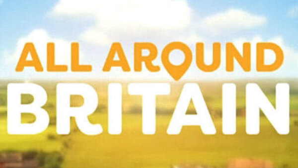 All Around Britain - S01E11 - 