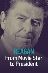 Reagan: From Movie Star to President
