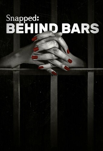Snapped: Behind Bars