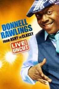 Donnell Rawlings: From Ashy to Classy