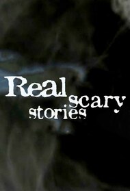 Real Scary Stories