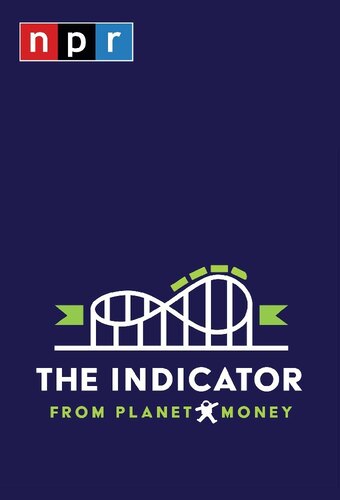The Indicator From Planet Money (Podcast)