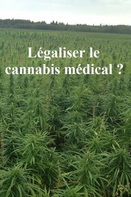 Légaliser le cannabis médical ?