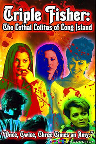 Triple Fisher: The Lethal Lolitas of Long Island