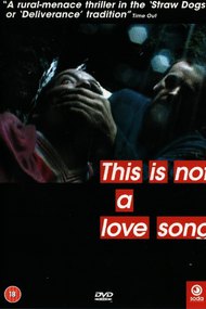 This Is Not a Love Song