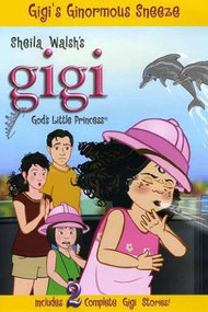 Gigi, God's Little Princess: Gigi's Ginormous Sneeze