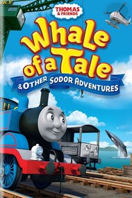 Thomas & Friends: Whale of a Tale and Other Sodor Adventures