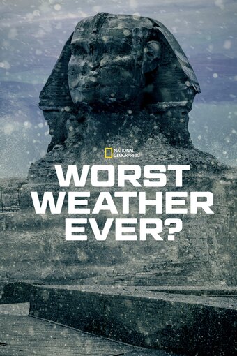 Worst Weather Ever?