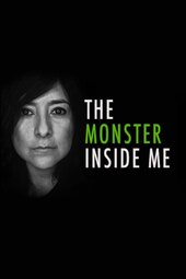 The Monster Inside Me