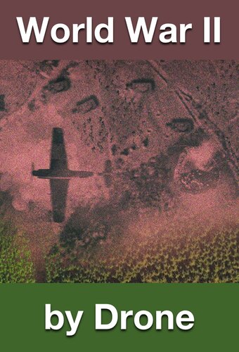 WWII by Drone