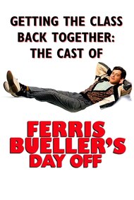 Getting the Class Together: The Cast of Ferris Bueller's Day Off
