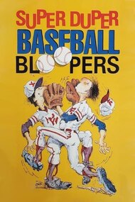 Super Duper Baseball Bloopers