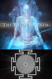 Samadhi Part 3: The Pathless Path