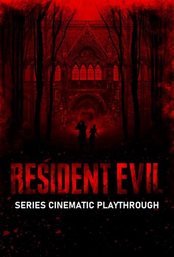 Resident Evil Series: Cinematic Playthroughs
