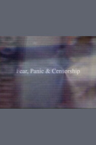 Fear, Panic & Censorship