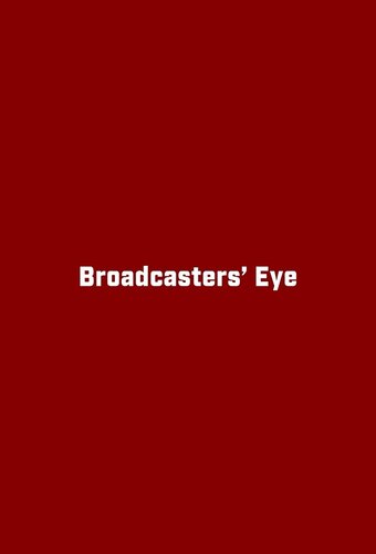 Broadcasters' Eye