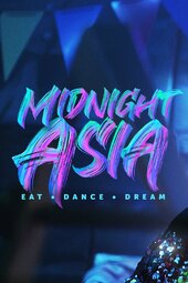 Midnight Asia: Eat. Dance. Dream.