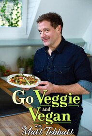 Go Veggie and Vegan with Matt Tebbutt