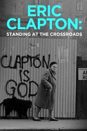 Eric Clapton: Standing at the Crossroads