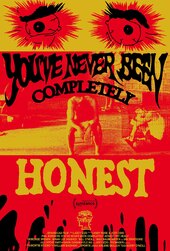 You’ve Never Been Completely Honest