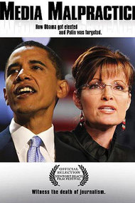 Media Malpractice: How Obama Got Elected and Palin Was Targeted