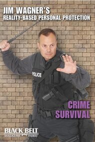 Crime Survival: Jim Wagner's Reality-Based Personal Protection
