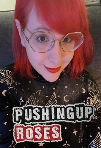 Pushing Up Roses