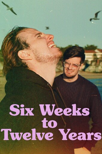 Six Weeks to Twelve Years