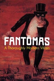 Fantômas: A Thoroughly Modern Villain