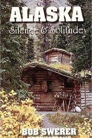 Alaska: Silence And Solitude
