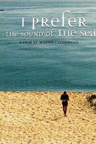 I Prefer the Sound of the Sea