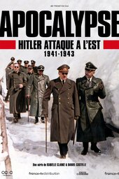 Apocalypse: Hitler Takes on the East