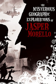 The Mysterious Geographic Explorations of Jasper Morello
