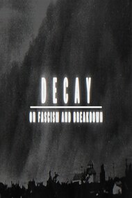 Decay: On Fascism and Breakdown