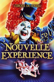 Cirque du Soleil: Nouvelle Expérience