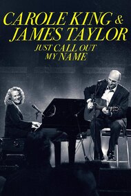 Carole King & James Taylor: Just Call Out My Name