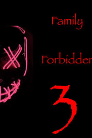 Family Forbidden 3