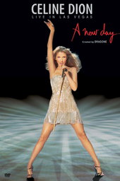 Céline Dion: Live In Las Vegas - A New Day...