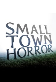 Small Town Horror