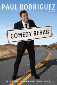 Paul Rodriguez & Friends: Comedy Rehab