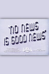 No News Is Good News