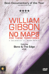 William Gibson: No Maps for These Territories