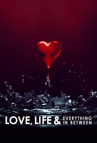 Love, Life & Everything in Between