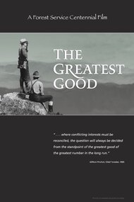 The Greatest Good: A Forest Service Centennial Film