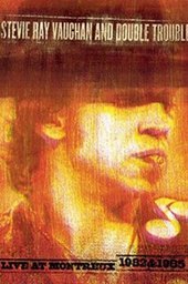 Stevie Ray Vaughan and Double Trouble: Live at Montreux 1982 & 1985