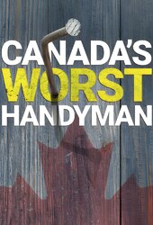 Canada's Worst Handyman
