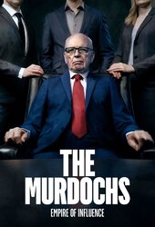 The Murdochs: Empire of Influence