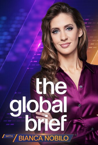 The Global Brief with Bianca Nobilo