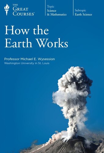 How the Earth Works